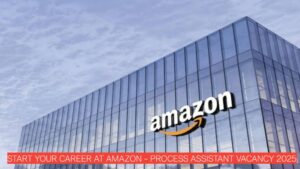 Amazon Mumbai Careers 2025 – Process Assistant Job for Graduates | Great Salary & Benefits