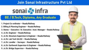 Join India’s Leading Infrastructure Company – Sonai Infra is Hiring Skilled Professionals for 2025 Projects