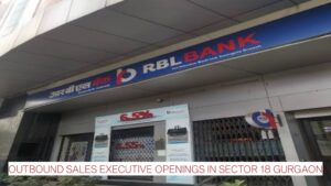 RBL Bank Recruitment 2026 – Outbound Sales Executive Openings in Sector 18 Gurgaon