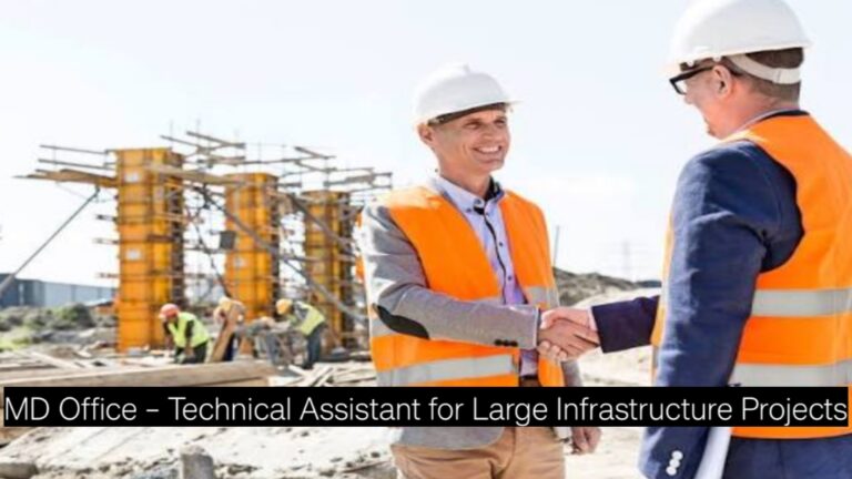 Executive Engineering Opportunity: MD Office – Technical Assistant for Large Infrastructure Projects