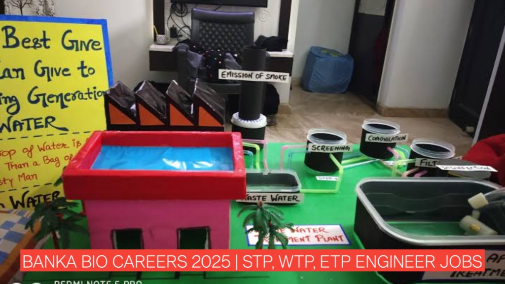 Banka Bio Careers 2025 | STP, WTP, ETP Engineer Jobs in Hyderabad Apply Today