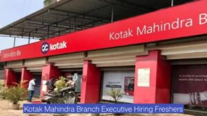 West Delhi Banking Jobs 2026 | Kotak Mahindra Branch Executive Hiring Freshers