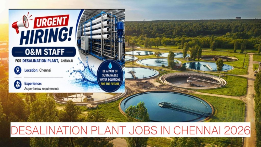 Desalination Plant Jobs in Chennai 2026: Urgent O&M Staff Recruitment