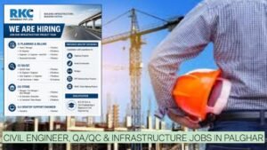 RKC Infrabuilt Recruitment 2026: Civil Engineer, QA/QC & Infrastructure Jobs in Palghar