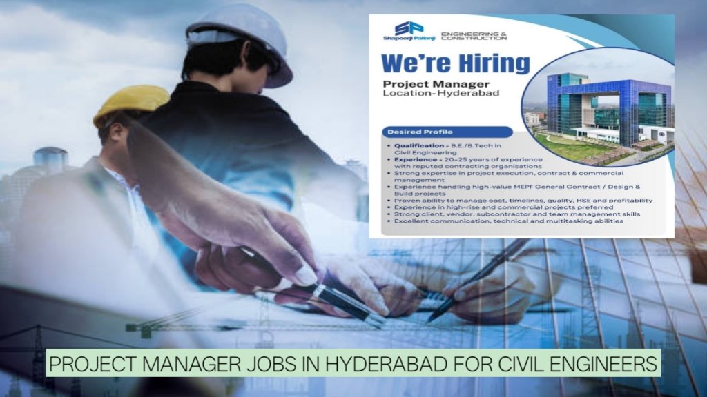 Shapoorji Pallonji Recruitment 2026: Project Manager Jobs in Hyderabad for Civil Engineers