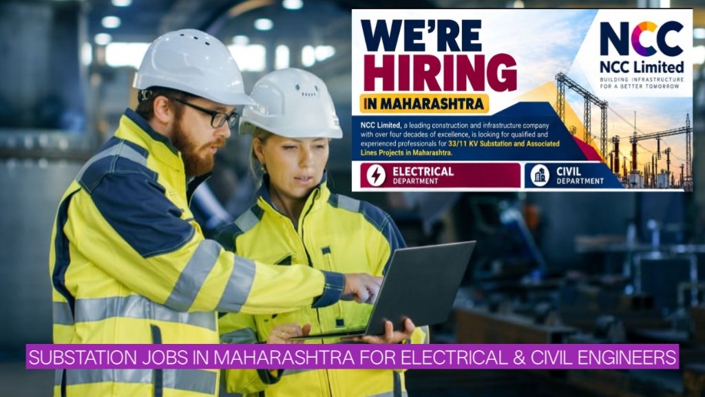 NCC Recruitment 2026: 33/11 KV Substation Jobs in Maharashtra for Electrical & Civil Engineers