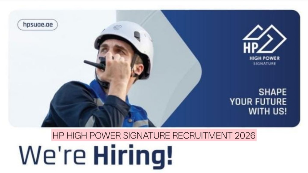 HP High Power Signature Recruitment 2026: Latest UAE Construction Jobs & Vacancies