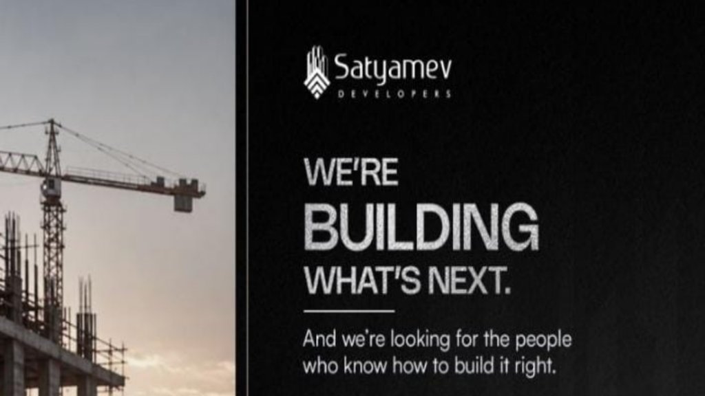 Satyamev Developers Recruitment 2026: Project Manager, Senior Civil Engineer, Junior Civil Engineer & Site Supervisor Jobs